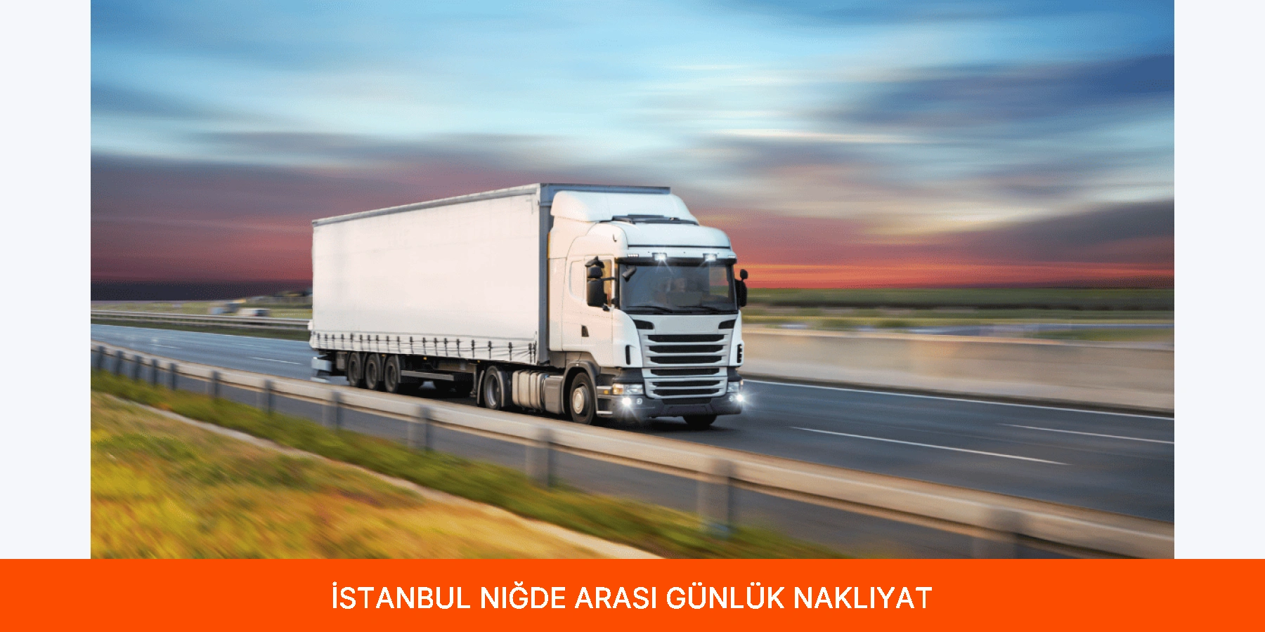 İstanbul Niğde Arası Günlük Nakliyat